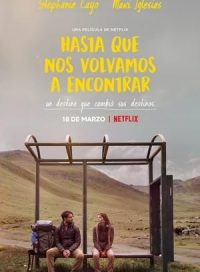 pelicula Hasta que nos volvamos a encontrar