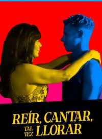 pelicula Reír, cantar, tal vez llorar