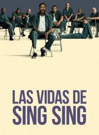 pelicula Las vidas de Sing Sing