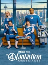 pelicula Los Cuatro Fantásticos: Primeros pasos