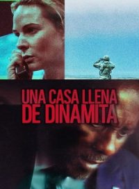 pelicula Una casa llena de dinamita