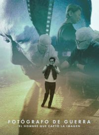 pelicula Fotógrafo de guerra: El hombre que captó la imagen