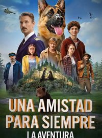 pelicula Una amistad para siempre: La aventura