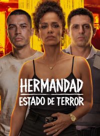 pelicula Hermandad: Estado de terror