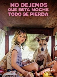 pelicula No dejemos que esta noche todo se pierda