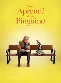 pelicula Lo que aprendí de mi pingüino