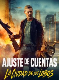 pelicula Ajuste de cuentas: La ciudad de los lobos