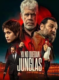 pelicula Ya no quedan junglas